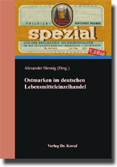 Sammelband: Ostmarken im deutschen Lebensmitteleinzelhandel
