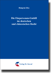 Die Einpersonen-GmbH im deutschen und chinesischen Recht (Doktorarbeit)