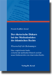 Forschungsarbeit: Der rhetorische Diskurs bei der Methodenlehre des islamischen Rechts