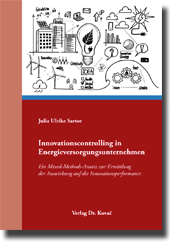  Doktorarbeit: Innovationscontrolling in Energieversorgungsunternehmen