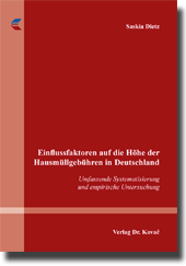 Dissertation: Einflussfaktoren auf die Höhe der Hausmüllgebühren in Deutschland