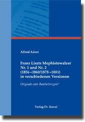 Dissertation: Franz Liszts Mephistowalzer Nr. 1 und Nr. 2 (1856–1860/1878–1881) in verschiedenen Versionen