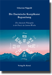 Die Daoistische Kampfkunst Baguazhang (Forschungsarbeit) Die Daoistische Kampfkunst Baguazhang (Forschungsarbeit)