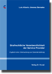 Strafrechtliche Verantwortlichkeit der Service Provider (Dissertation) Strafrechtliche Verantwortlichkeit der Service Provider (Dissertation)