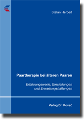 Paartherapie bei älteren Paaren (Dissertation) Paartherapie bei älteren Paaren (Dissertation)