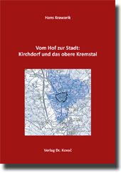 Vom Hof zur Stadt: Kirchdorf und das obere Kremstal (Forschungsarbeit)