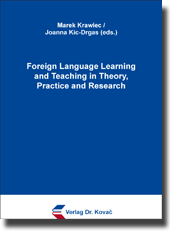  Sammelband: Foreign Language Learning and Teaching in Theory, Practice and Research
