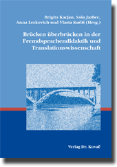 Sammelband: Brücken überbrücken in der Fremdsprachendidaktik und Translationswissenschaft
