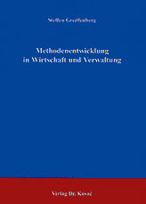 Methodenentwicklung in Wirtschaft und Verwaltung (Dissertation)
