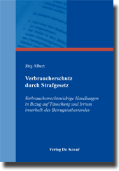 Verbraucherschutz durch Strafgesetz (Forschungsarbeit) Verbraucherschutz durch Strafgesetz (Forschungsarbeit)