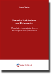 Deutsche Sprichwörter und Redensarten (Forschungsarbeit) Deutsche Sprichwörter und Redensarten (Forschungsarbeit)