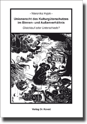  Dissertation: Unionsrecht des Kulturgüterschutzes im Binnen und Außenverhältnis