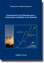 Forschungsarbeit: Löwenmensch und Planetenvenus – Astronomie und Musik in der Steinzeit