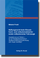 Doktorarbeit: Haftungsrecht beim Einsatz hoch und vollautomatisierter sowie vollautonomer Fahrzeuge