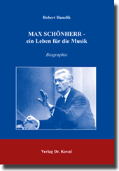 Max Schönherr – ein Leben für die Musik (Forschungsarbeit) Max Schönherr – ein Leben für die Musik (Forschungsarbeit)