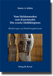 Vom Heldenmarker zum Kunstmarkt: Die waaka Südäthiopiens (Forschungsarbeit) Vom Heldenmarker zum Kunstmarkt: Die waaka Südäthiopiens (Forschungsarbeit)