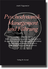 Forschungsarbeit: Psychodynamik, Management und Führung