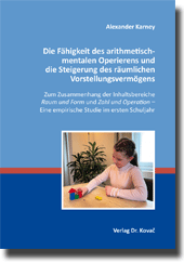 Doktorarbeit: Die Fähigkeit des arithmetisch-mentalen Operierens und die Steigerung des räumlichen Vorstellungsvermögens