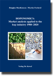 HOPONOMICS: Market analysis applied to the hop industry 1980–2020 (Forschungsarbeit) HOPONOMICS: Market analysis applied to the hop industry 1980–2020 (Forschungsarbeit)