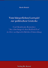 Vom bürgerlichen Lustspiel zur politischen Groteske (Dissertation)