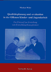 Doktorarbeit: Qualitätsplanung und -evaluation in der Offenen Kinder- und Jugendarbeit