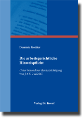 Die arbeitsgerichtliche Hinweispflicht (Dissertation) Die arbeitsgerichtliche Hinweispflicht (Dissertation)