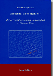 Solidarität unter Egoisten? (Dissertation) Solidarität unter Egoisten? (Dissertation)