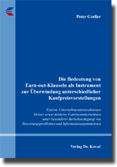 Dissertation: Die Bedeutung von Earn-out-Klauseln als Instrument zur Überwindung unterschiedlicher Kaufpreisvorstellungen