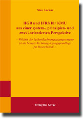 HGB und IFRS für KMU aus einer system-, prinzipien- und zweckorientierten Perspektive (Doktorarbeit)