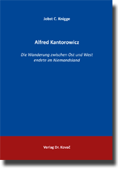 Forschungsarbeit: Alfred Kantorowicz