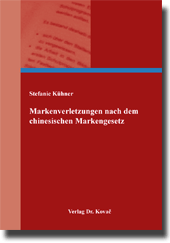 Doktorarbeit: Markenverletzungen nach dem chinesischen Markengesetz