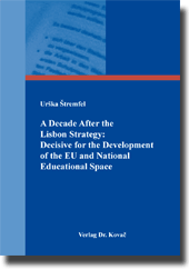 Forschungsarbeit: A Decade After the Lisbon Strategy: Decisive for the Development of the EU and National Educational Space