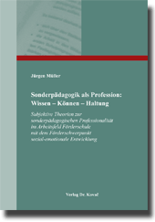 Forschungsarbeit: Sonderpädagogik als Profession: Wissen – Können – Haltung