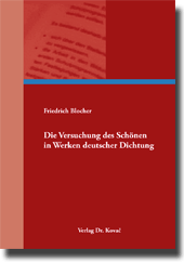 Forschungsarbeit: Die Versuchung des Schönen in Werken deutscher Dichtung
