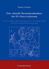 Eine aktuelle Bestandsaufnahme der EU-Osterweiterung (Dissertation)