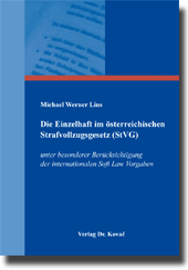 Die Einzelhaft im österreichischen Strafvollzugsgesetz (StVG) (Forschungsarbeit)