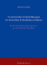 Französischer Erbnießbrauch im deutschen Erbscheinsverfahren (Dissertation)