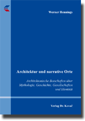 Architektur und narrative Orte (Sammelband) Architektur und narrative Orte (Sammelband)