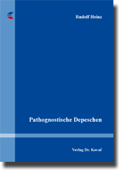 Pathognostische Depeschen (Forschungsarbeit)