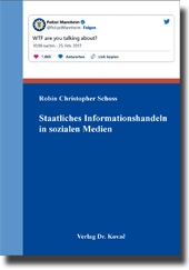 Staatliches Informationshandeln in sozialen Medien (Doktorarbeit) Staatliches Informationshandeln in sozialen Medien (Doktorarbeit)