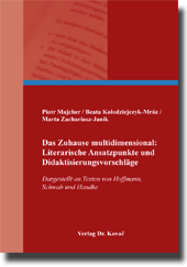 Forschungsarbeit: Das Zuhause multidimensional: Literarische Ansatzpunkte und Didaktisierungsvorschläge