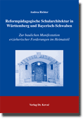 Doktorarbeit: Reformpädagogische Schularchitektur in Württemberg und Bayerisch-Schwaben