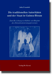 Magisterarbeit: Die traditionellen Autoritäten und der Staat in Guinea-Bissau