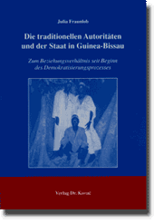 Magisterarbeit: Die traditionellen Autoritäten und der Staat in GuineaBissau