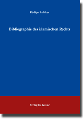 Bibliographie: Bibliographie des islamischen Rechts
