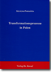 Transformationsprozesse in Polen (Forschungsarbeit) Transformationsprozesse in Polen (Forschungsarbeit)