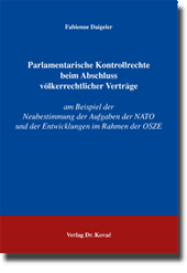 Doktorarbeit: Parlamentarische Kontrollrechte beim Abschluss völkerrechtlicher Verträge