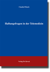 Haftungsfragen in der Telemedizin (Dissertation)