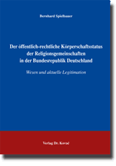 Der öffentlich-rechtliche Körperschaftsstatus der Religionsgemeinschaften in der Bundesrepublik Deutschland (Dissertation)