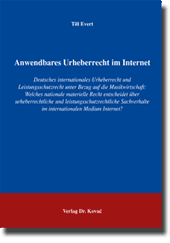 Anwendbares Urheberrecht im Internet (Dissertation) Anwendbares Urheberrecht im Internet (Dissertation)